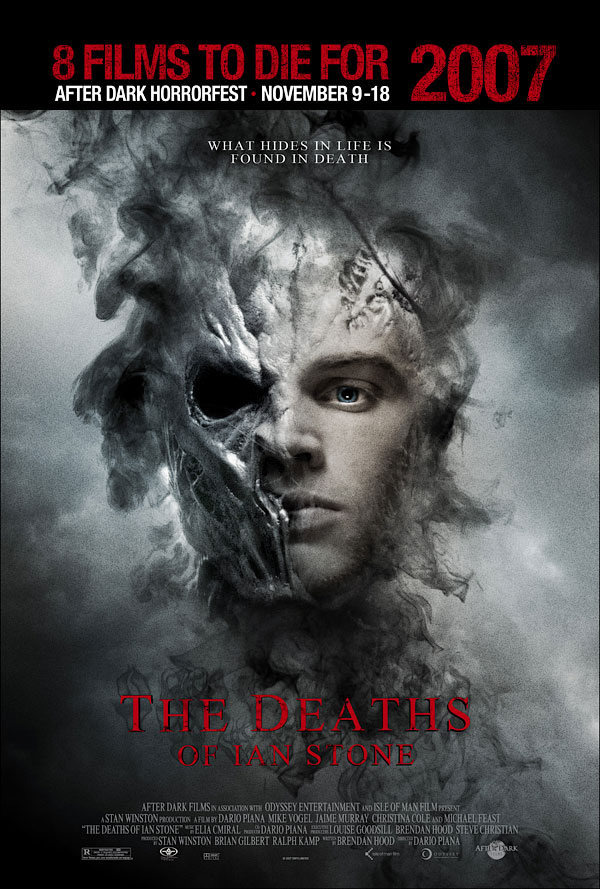 The Deaths of Ian Stone poster from 2007's 8 Films to Die For - After Dark Horrorfest. Image courtesy of Odyssey Entertainment,&nbsp;Isle of Man Film Commission,&nbsp;Stan Winston Productions.